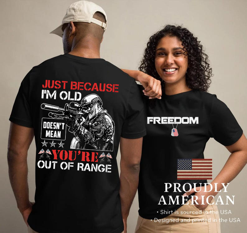 Just Because I am Old Does not Mean You are Out of Range