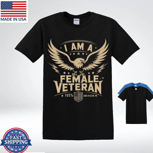 I Am a Female Veteran T-Shirt, American Military Pride Shirt for Women Veterans, US veteran shirt for woman