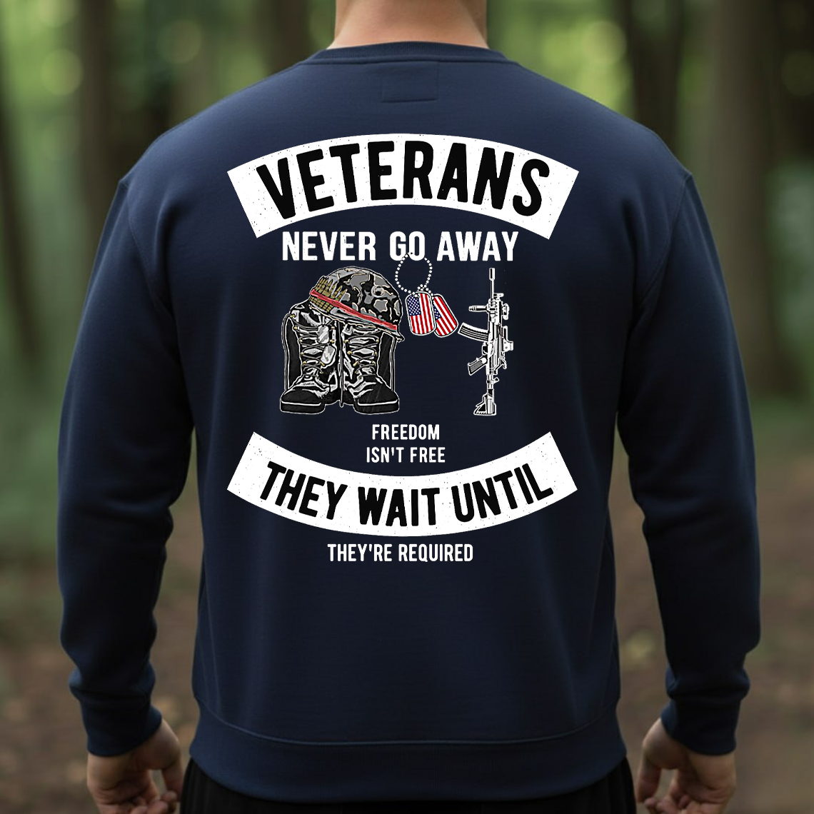 Veterans Never Go Away T-Shirt, Sweatshirt, Hoodie – Freedom Isn’t Free Military Memorial Tee, Patriotic Veteran Apparel for Proud Soldiers