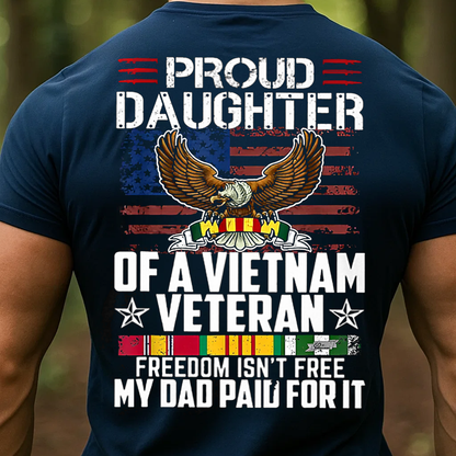 Proud Daughter of a Vietnam Veteran T-Shirt, Patriotic Military Family Tee, Veteran Dad Gift Shirt