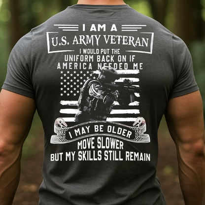 U.S. Army Veteran T-Shirt, Patriotic Military American Flag Tee, Older But Skilled Soldier Gift Shirt