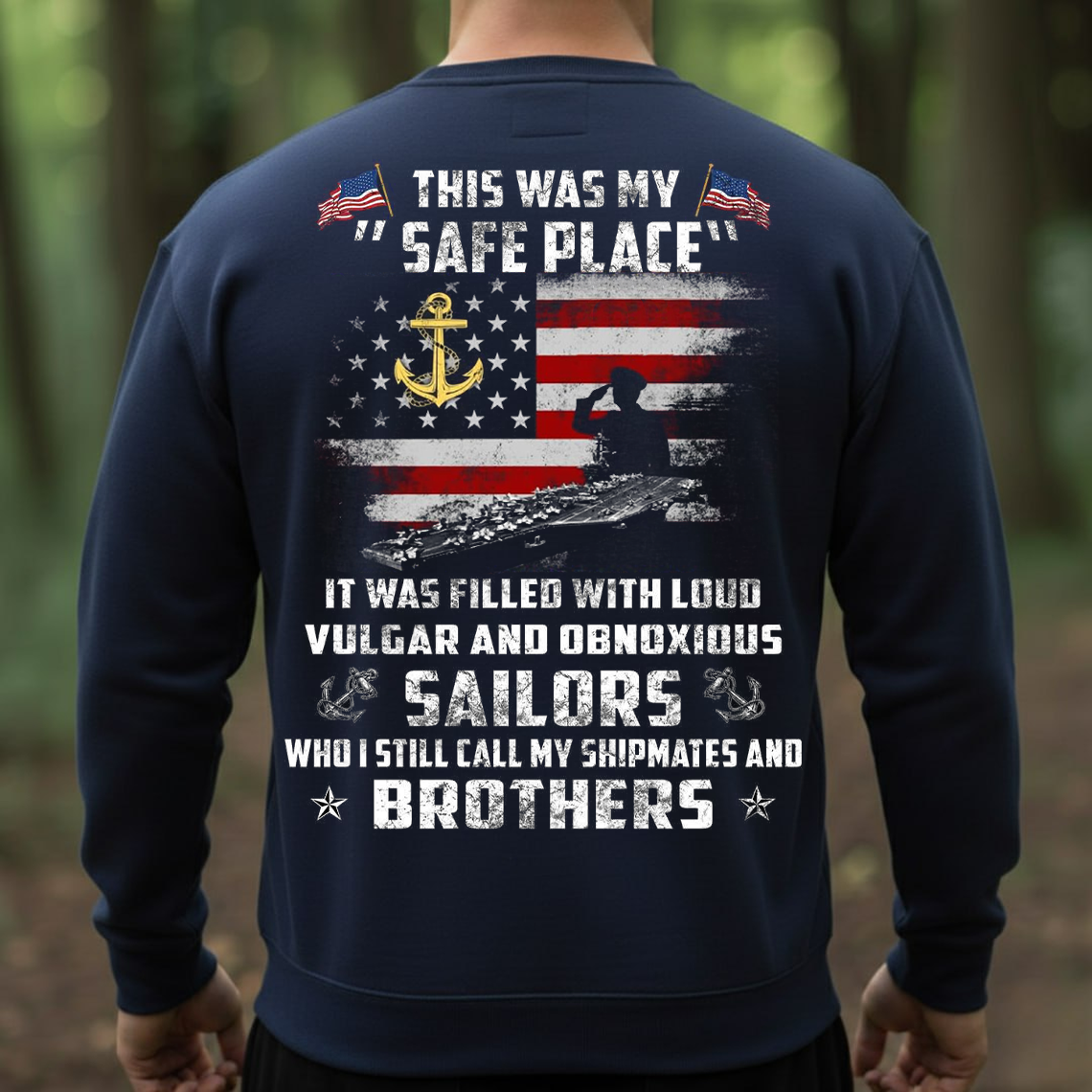 Navy Veteran Shirt, Sweatshirt, Hoodie – This Was My Safe Place – Sailors Brotherhood Military Pride Tee – Patriotic Gift for Veterans and Shipmates