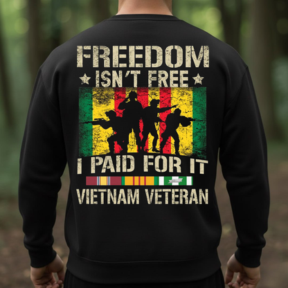 Freedom Isn’t Free Vietnam Veteran Shirt, Sweatshirt, Hoodie – I Paid For It Military Pride Tee, Patriotic Soldier T-Shirt for Veterans Day