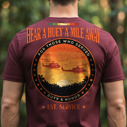 "Hear A Huey A Mile Away" T-Shirt – Vietnam Veteran Memorial Patriotic Gift
