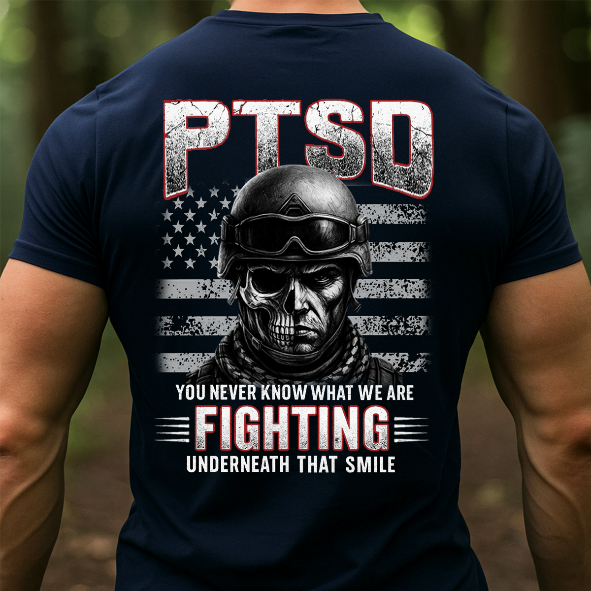 PTSD Awareness Shirt "You Never Know What We Are Fighting" – Military Veteran Skull Soldier Graphic Tee