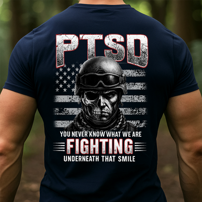PTSD Awareness Shirt "You Never Know What We Are Fighting" – Military Veteran Skull Soldier Graphic Tee