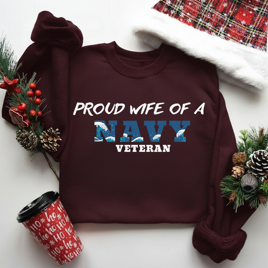 Proud Wife of a Navy Veteran Shirt – Military Wife Sweatshirt – Patriotic Gift for Women