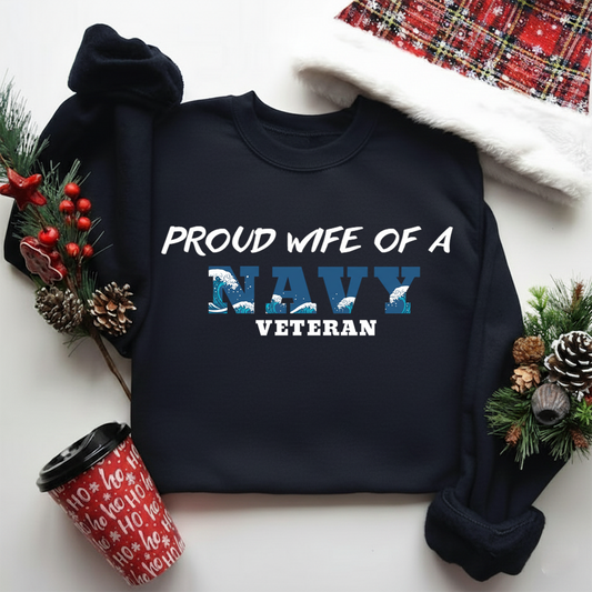 Proud Wife of a Navy Veteran Shirt – Military Wife Sweatshirt – Patriotic Gift for Women
