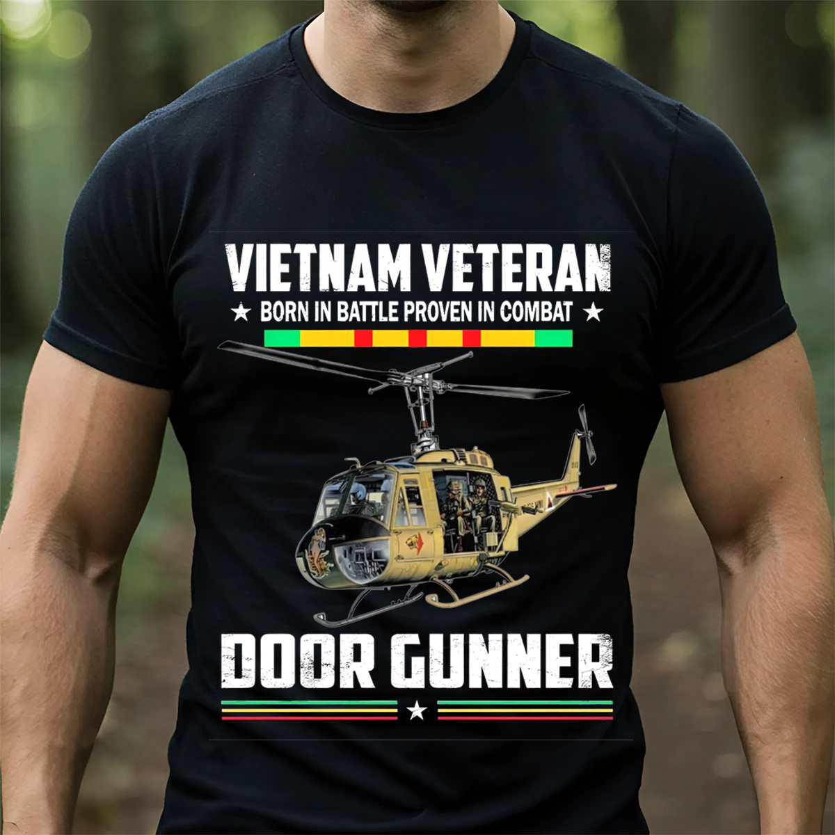 Vietnam Veteran Door Gunner Shirt – Born in Battle Proven in Combat Huey Helicopter T-Shirt for Proud Veterans