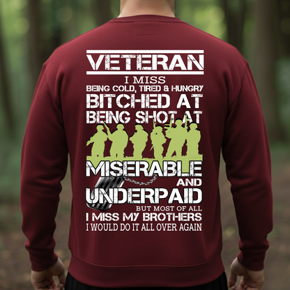 Veteran T-Shirt, Sweatshirt, Hoodie – I Miss My Brothers Military Quote Shirt | Patriotic Veteran Gift for Men
