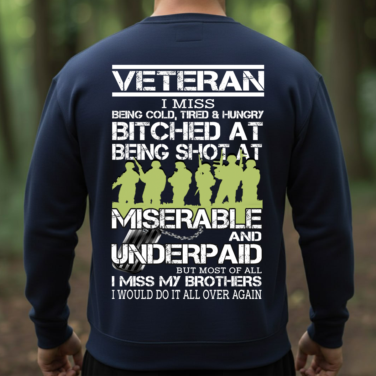 Veteran T-Shirt, Sweatshirt, Hoodie – I Miss My Brothers Military Quote Shirt | Patriotic Veteran Gift for Men