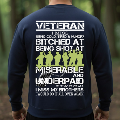 Veteran T-Shirt, Sweatshirt, Hoodie – I Miss My Brothers Military Quote Shirt | Patriotic Veteran Gift for Men
