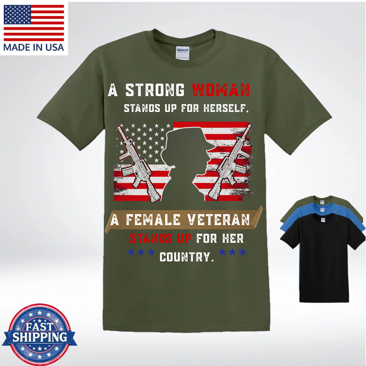 Female Veteran T-Shirt, Strong Woman Military Shirt, A Female Veteran Stands Up for Her Country, Patriotic USA T-Shirt