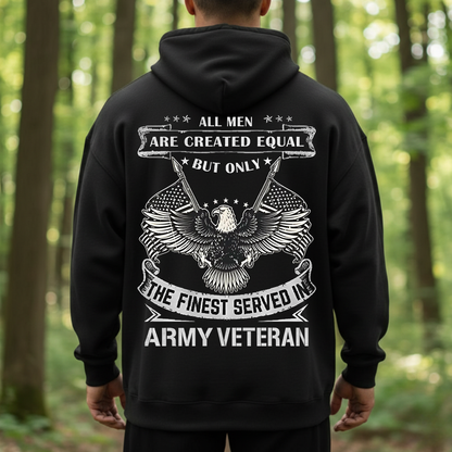 All Men Are Created Equal Army Veteran T-Shirt, Sweatshirt, Hoodie – Proud Military Veteran Eagle Tee, Patriotic American Army Shirt for Men