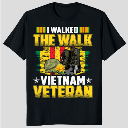I Walked The Walk Vietnam Veteran T-Shirt