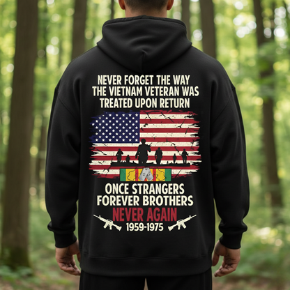Vietnam Veteran Memorial Shirt, Sweatshirt, Hoodie – Never Forget How They Were Treated, Once Strangers Forever Brothers, Patriotic Military Tee