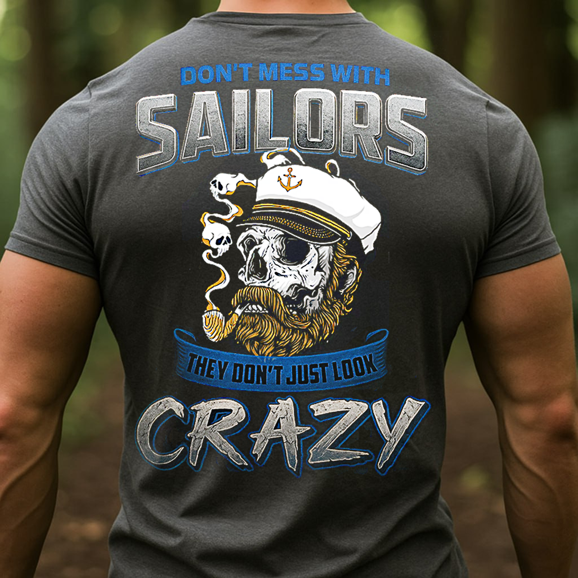 Don’t Mess With Sailors Veteran T-Shirt, Sweatshirt, Hoodie – Navy Skull Captain Crazy Sailor Military Pride Tee