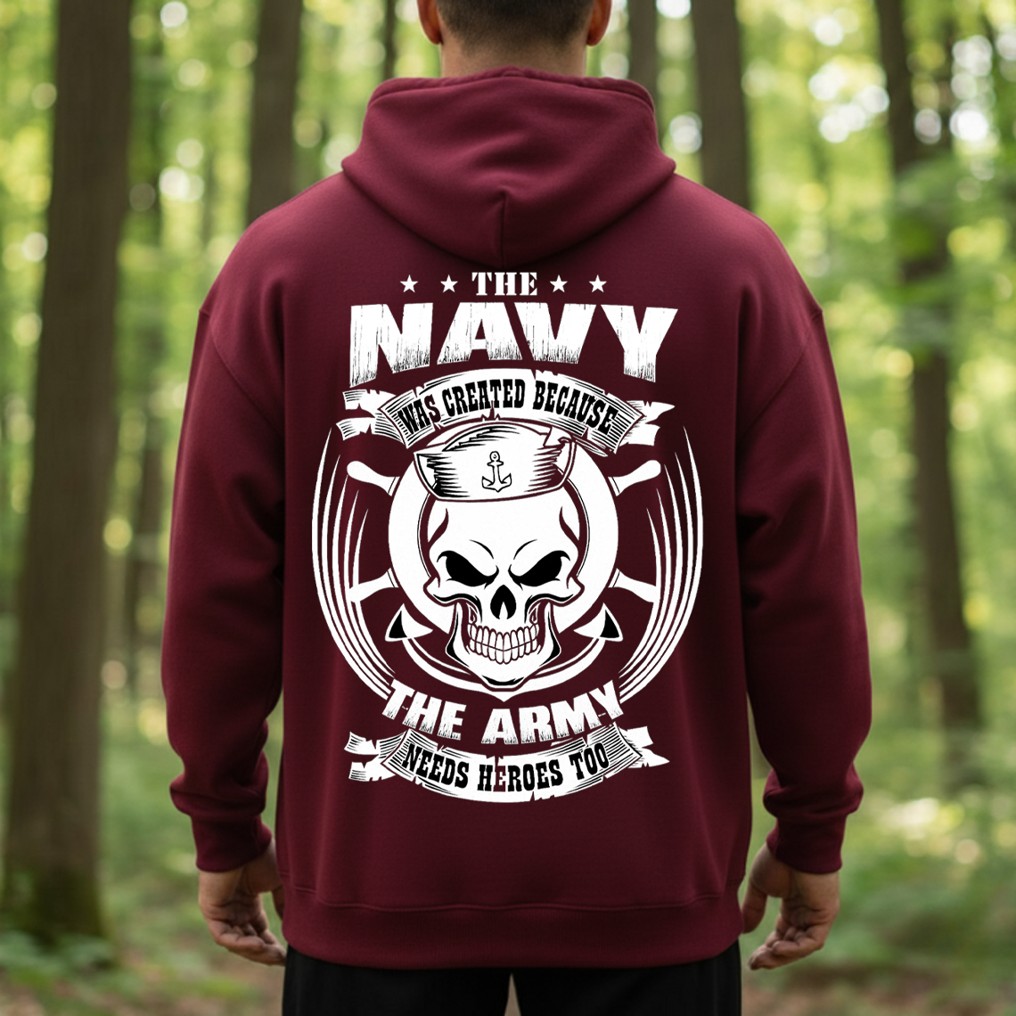 The Navy Was Created Because the Army Needs Heroes Too Shirt, Sweatshirt, Hoodie – Funny Navy Veteran Skull Sailor Tee