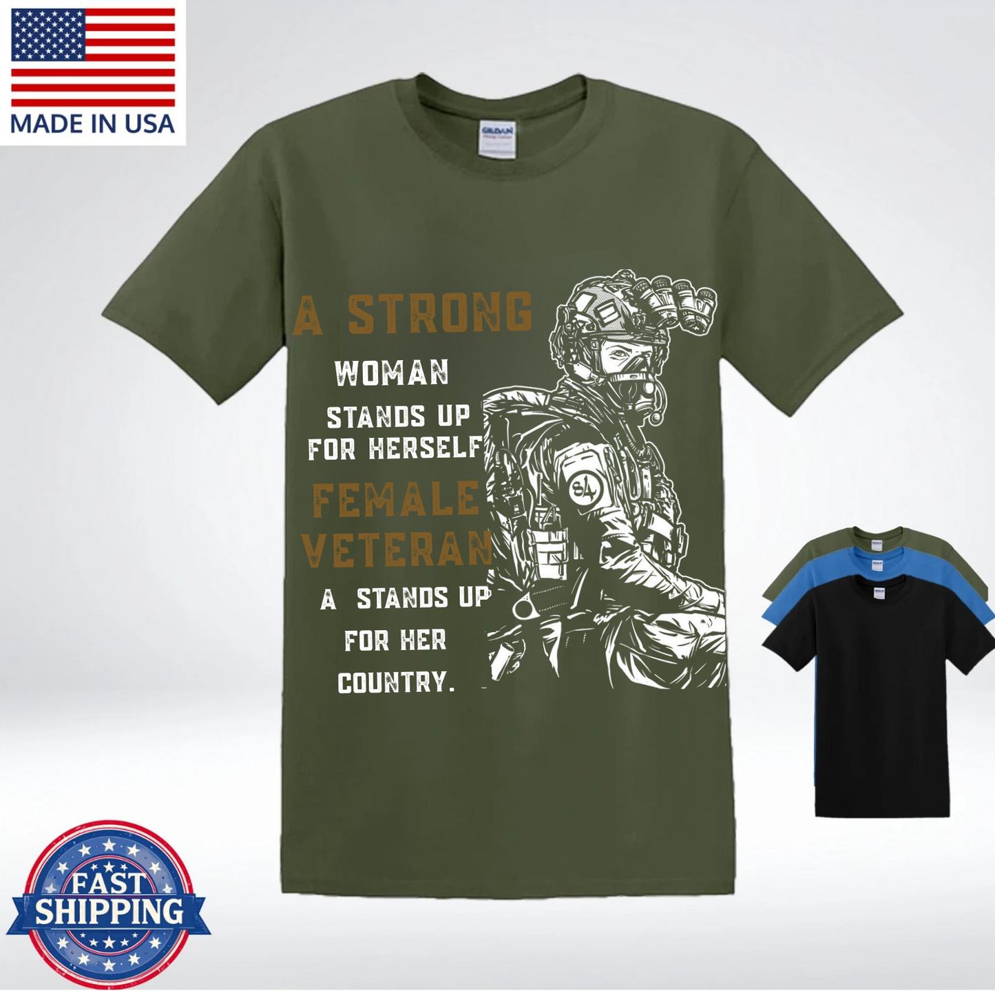 A Strong Female Veteran T-Shirt, Proud Military Woman Shirt, Patriotic Army Soldier Tee, Veterans Day Gift for Women, Made in USA