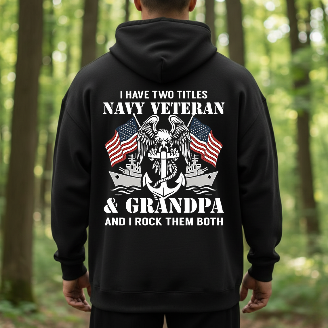 Navy Veteran Grandpa T-Shirt, Sweatshirt, Hoodie – Proud Military Grandpa Tee, Two Titles Navy Veteran & Grandpa Shirt, Patriotic Veteran Gift for Men