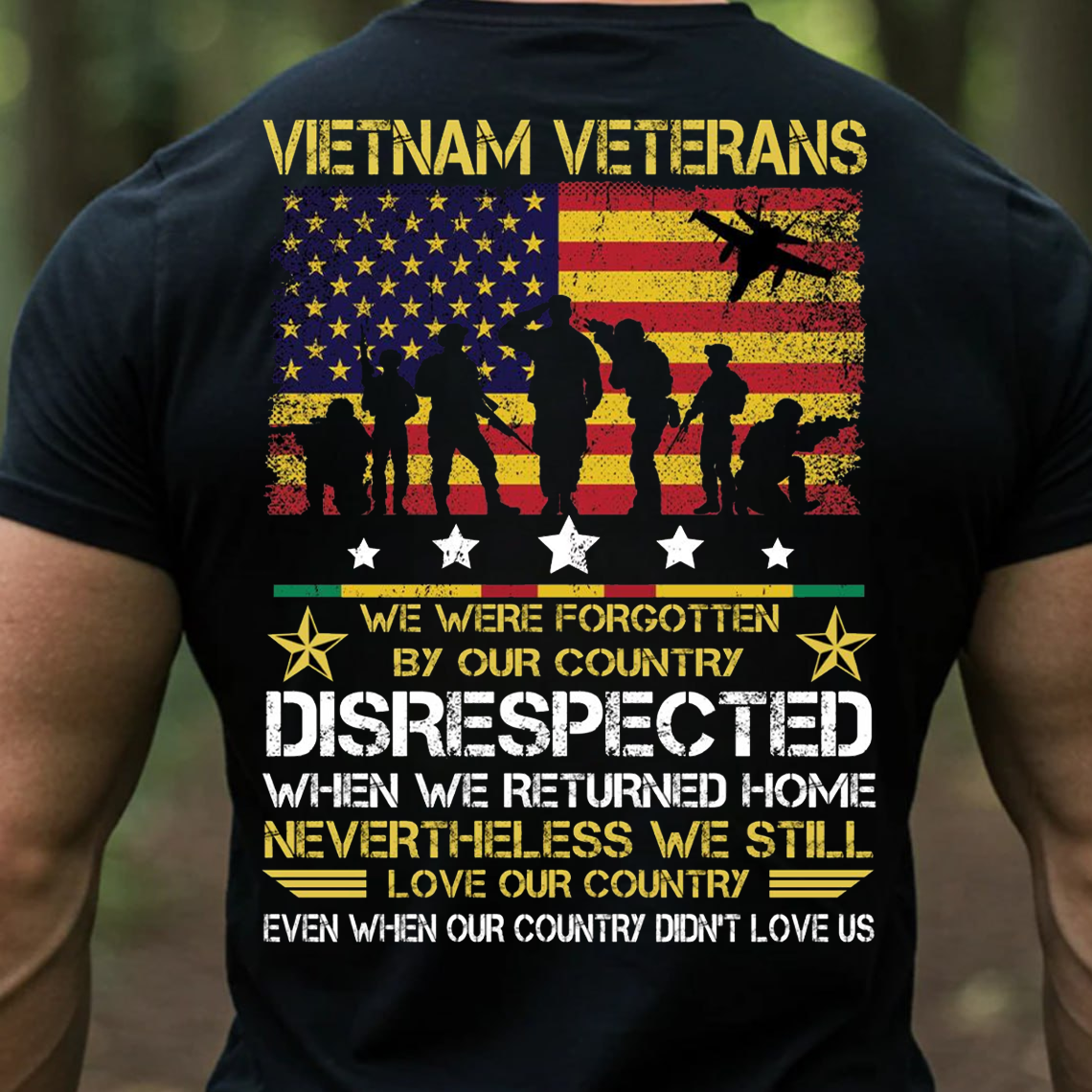 Vietnam Veterans Disrespected But Still Love Our Country T-Shirt – Proud American Soldier Patriotic Military Tee