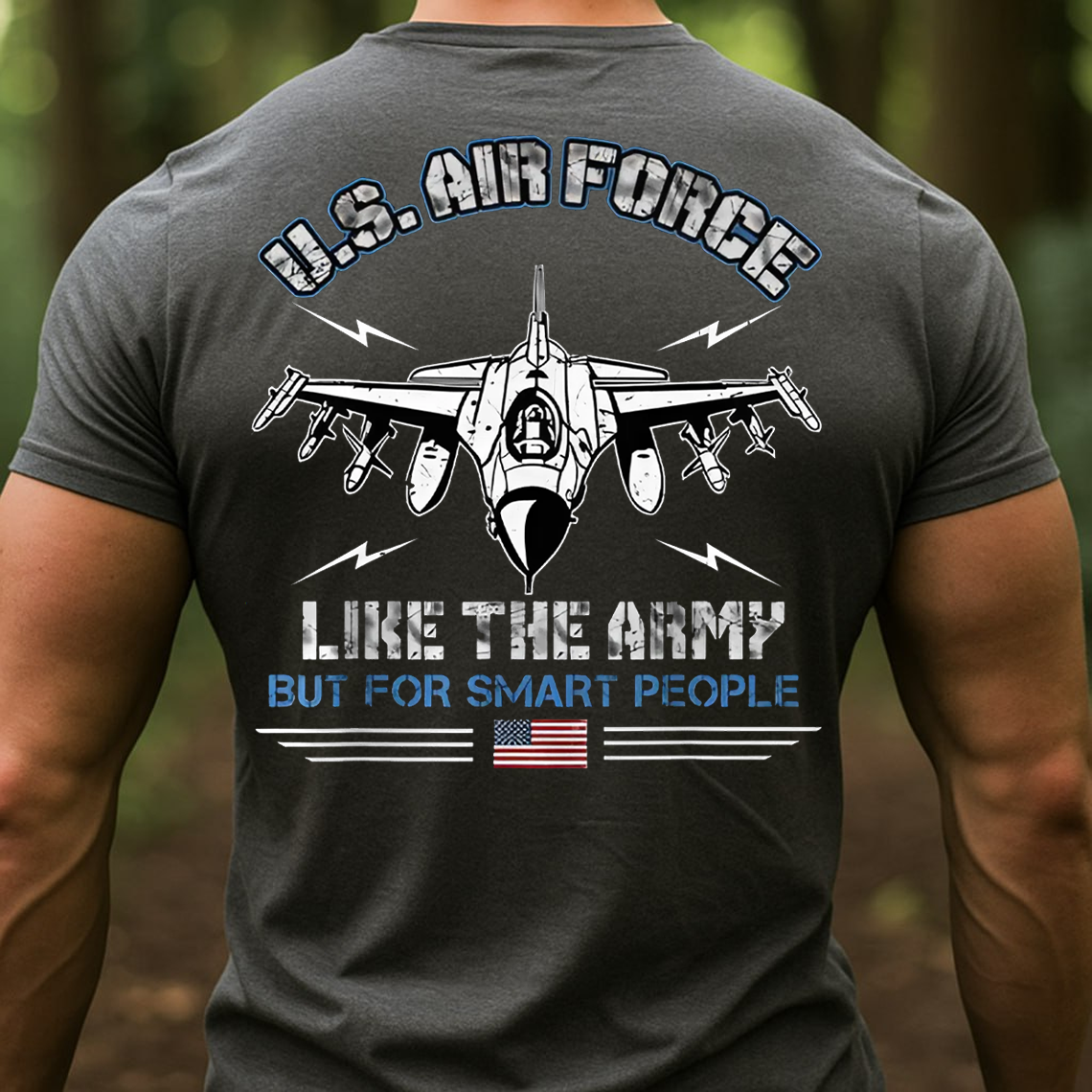 U.S. Air Force Like The Army But For Smart People T-Shirt - Funny Military Veteran Airplane Tee for Men