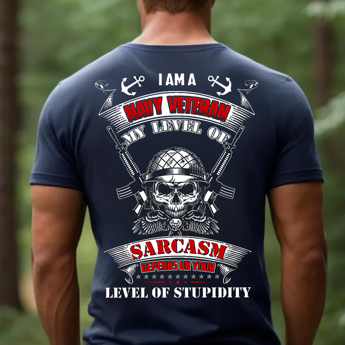 Navy Veteran Sarcasm T-Shirt, Funny Military Tee for Men, Patriotic U.S. Navy Veteran Gift Shirt