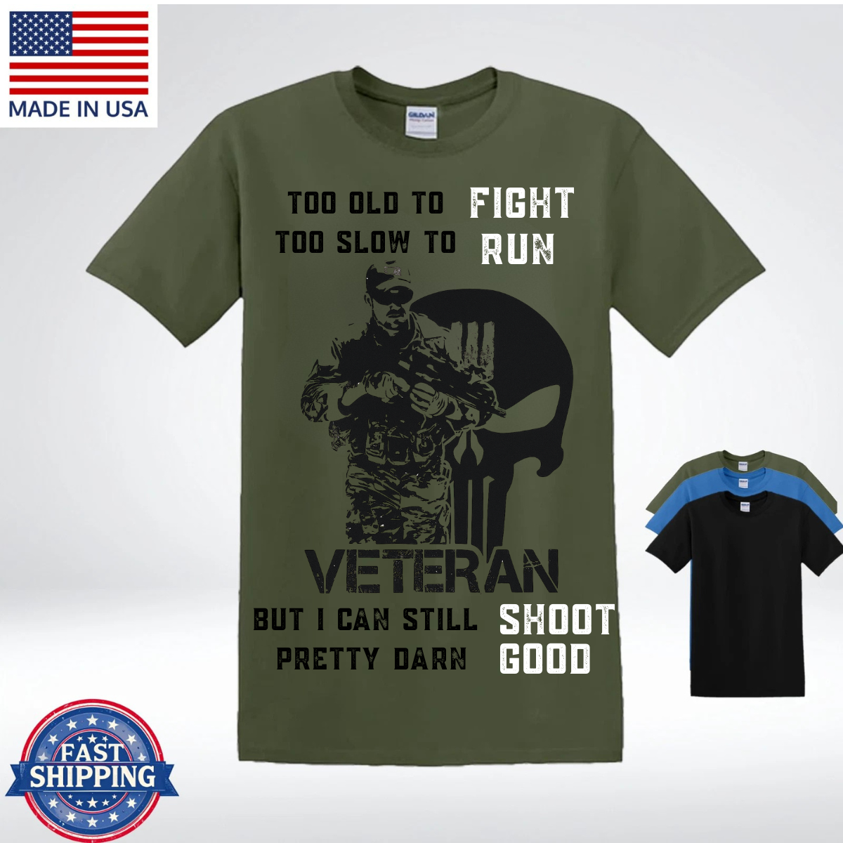 Too Old to Fight, Too Slow to Run Veteran T-Shirt – Funny Military Shooter Shirt for Veterans, Patriotic Gift for Men, Made in USA