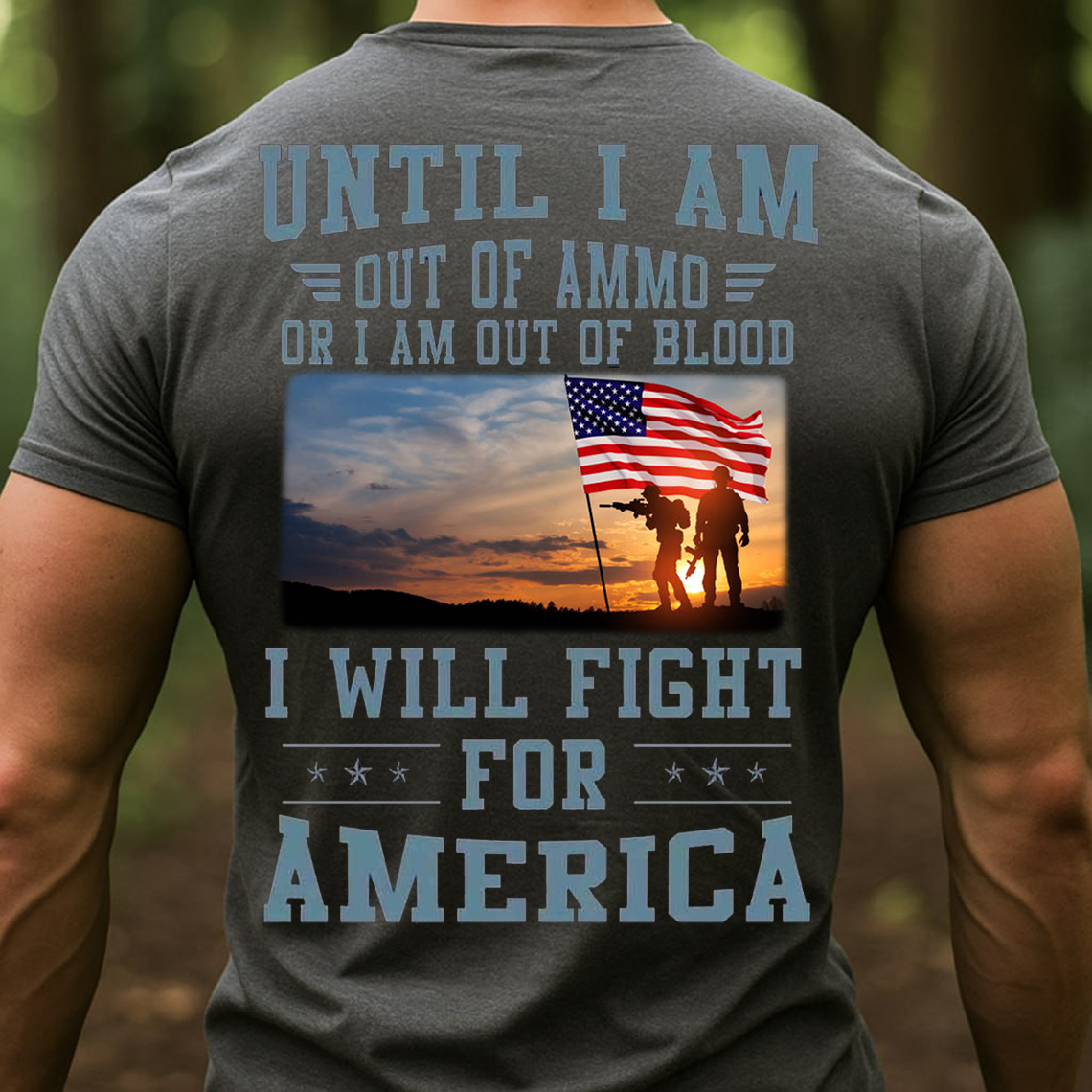 I Will Fight for America T-Shirt, Sweatshirt, Hoodie - Patriotic Military Soldier Sunset Flag Tee for Veterans and Proud Americans