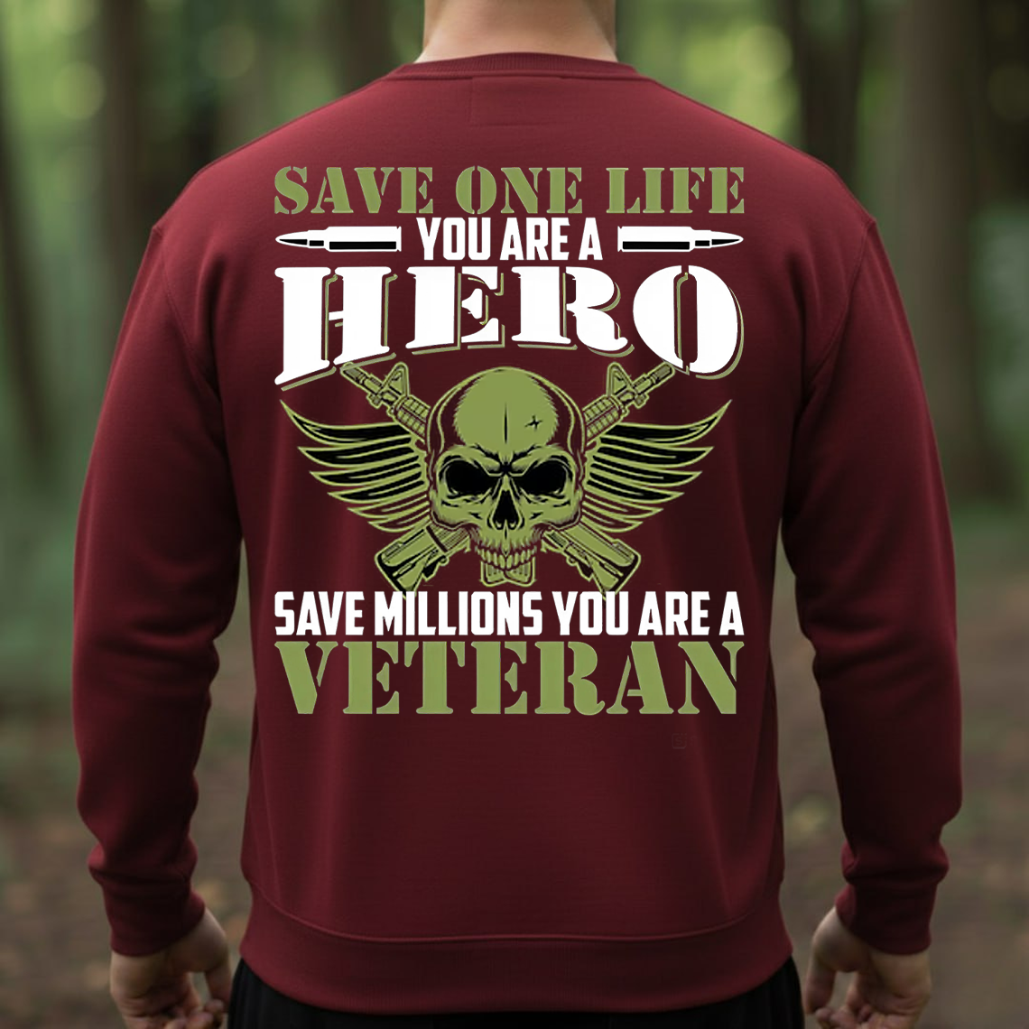 Military Veteran Hero Shirt, Sweatshirt, Hoodie – Save One Life You’re a Hero Save Millions You’re a Veteran Tee