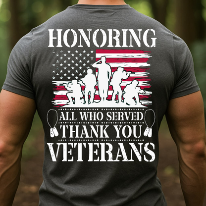 Honoring All Who Served Shirt, Sweatshirt, Hoodie - Thank You Veterans T-Shirt, Patriotic American Flag Military Gift for Veterans Day