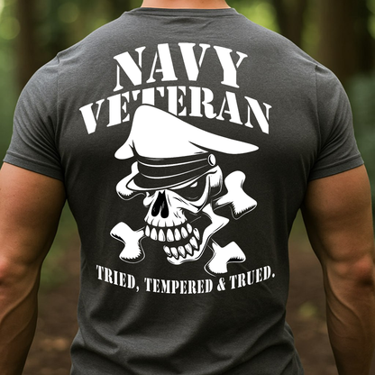 Navy Veteran Skull Shirt, Sweatshirt, Hoodie – Tried Tempered & Trued Military Pride Tee for Veterans and Sailors