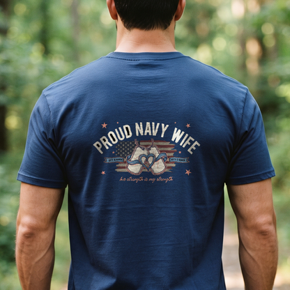 "Proud Navy Wife" T-Shirt – Military Family Pride Gift for Wife Mom Husband