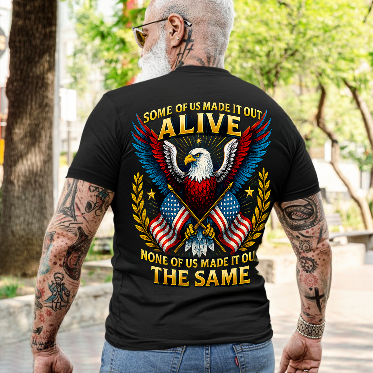 Patriotic Veteran T-Shirt - “Some of Us Made It Out Alive None of Us Made It Out the Same” – Military Pride Tee Gift