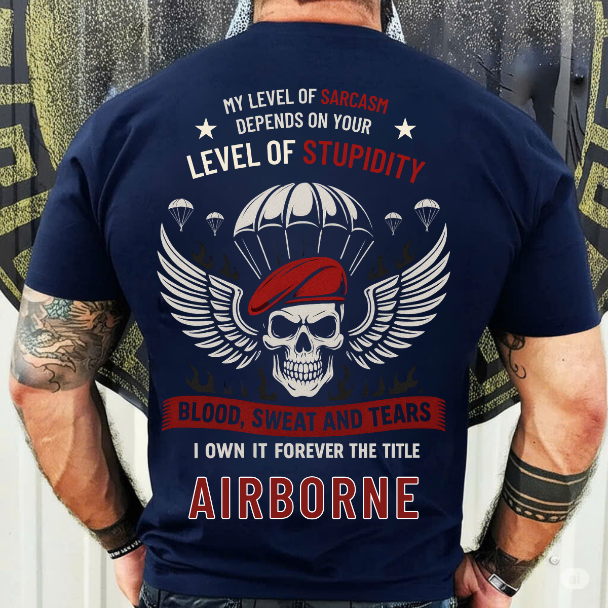 Forever Airborne T-Shirt – My Sarcasm Depends on Your Stupidity