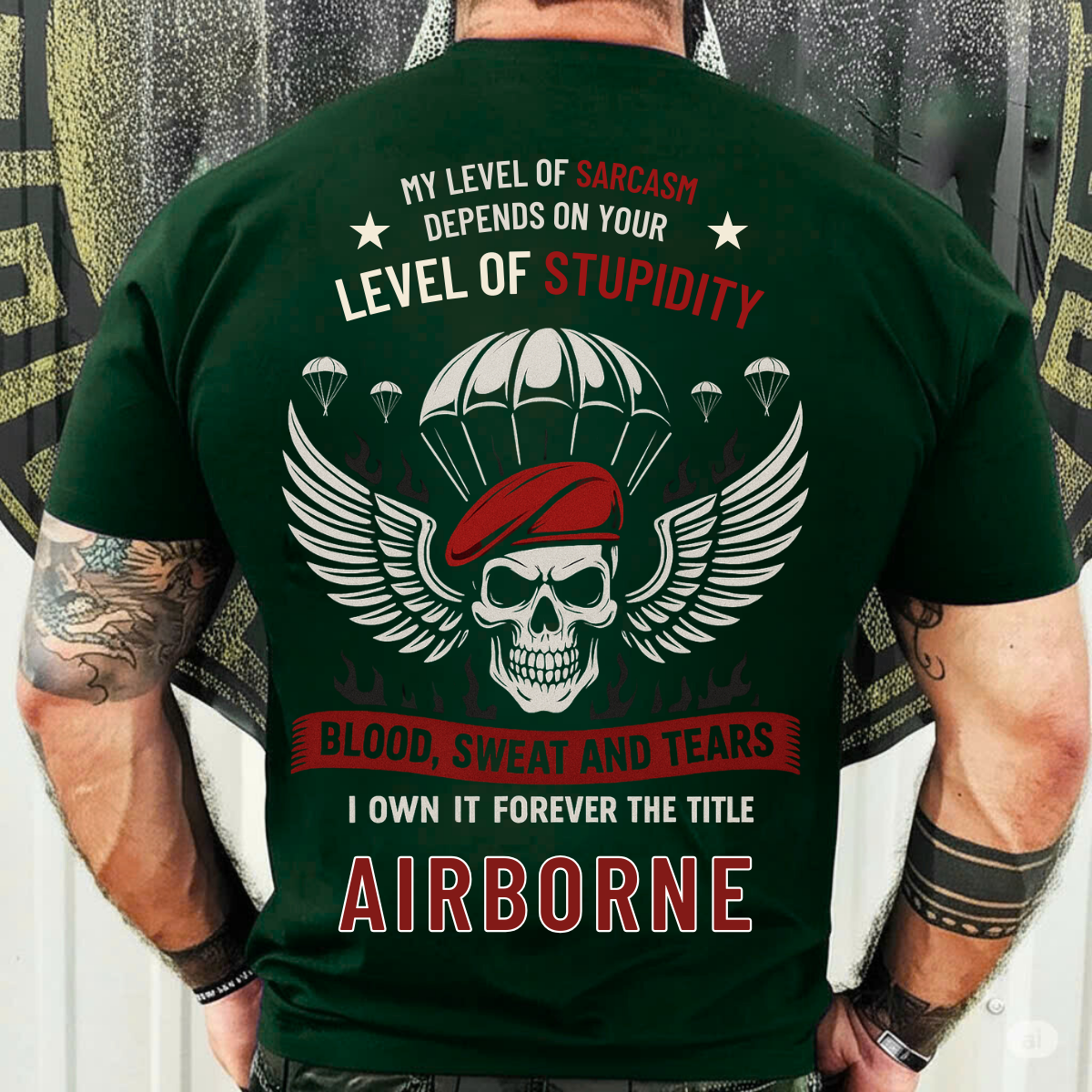 Forever Airborne T-Shirt – My Sarcasm Depends on Your Stupidity