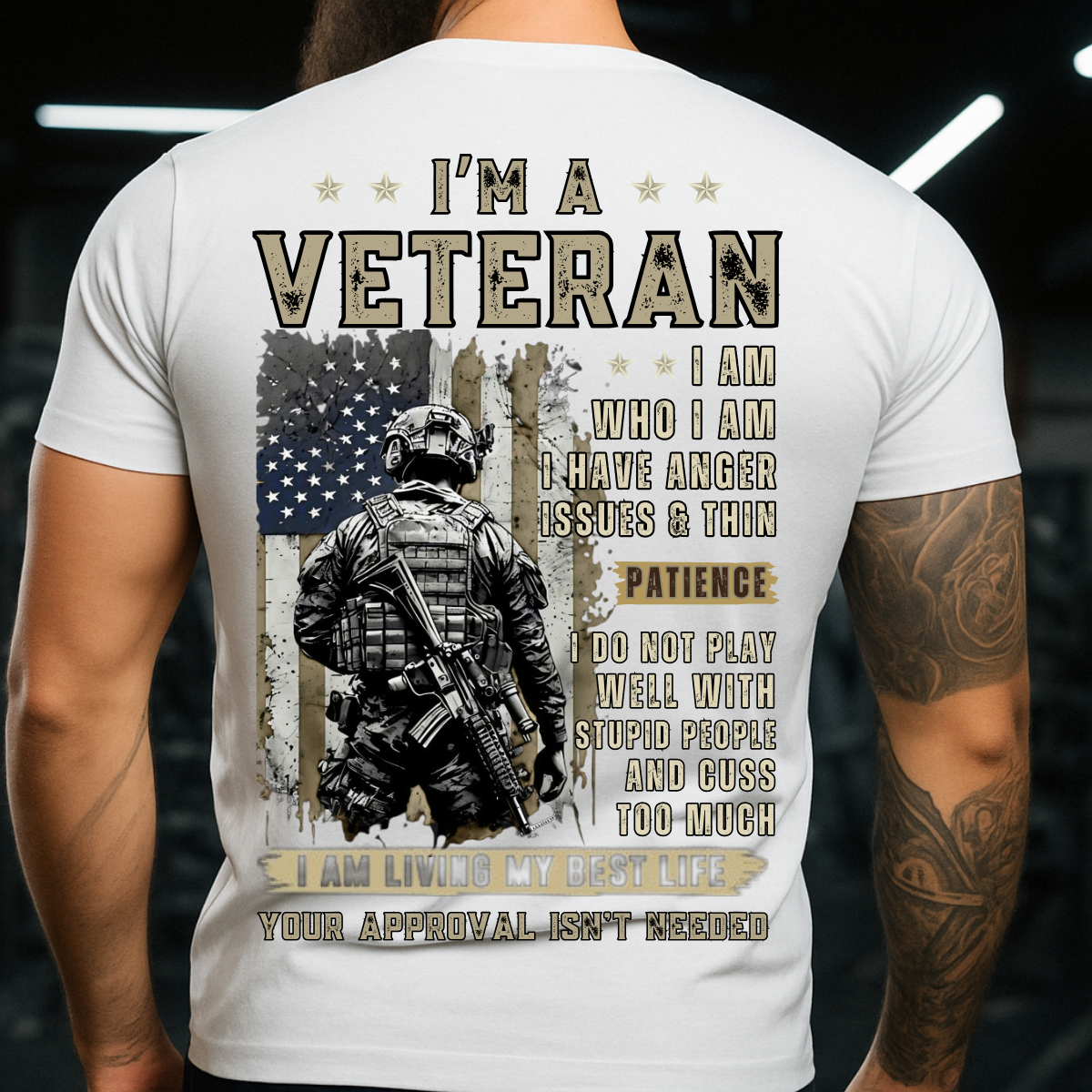 I'm a Veteran T-Shirt - Military Army Soldier Shirt - Patriotic Veteran Tee - Anger Issues Shirt - Living My Best Life Apparel