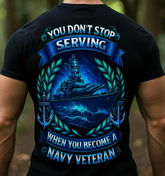 You Don’t Stop Serving Navy Veteran T-Shirt – Patriotic Military Gift for Father, Husband, or Grandfather