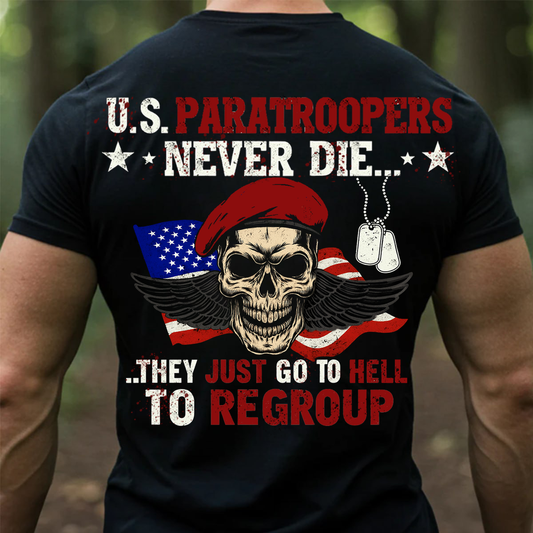 U.S. Paratroopers Never Die Skull T-Shirt - Military Graphic Tee- Dog Tags- Paratrooper Wings