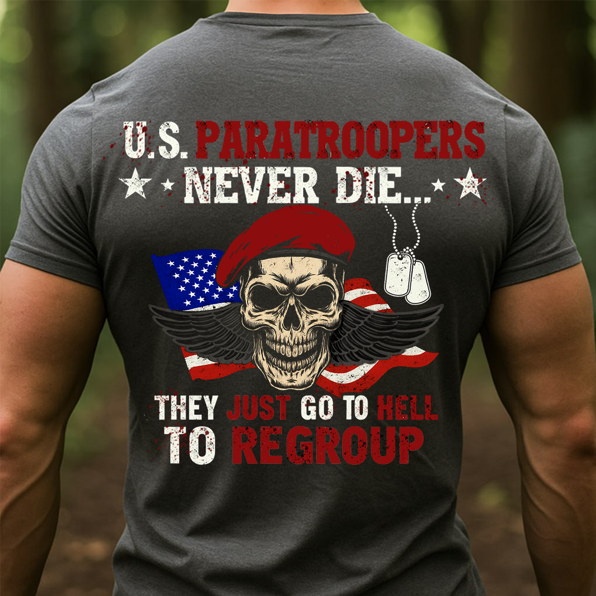 U.S. Paratroopers Never Die Skull T-Shirt - Military Graphic Tee- Dog Tags- Paratrooper Wings