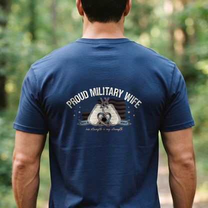 "Proud Military Wife" T-Shirt – Military Family Pride Gift for Wife Mom Husband
