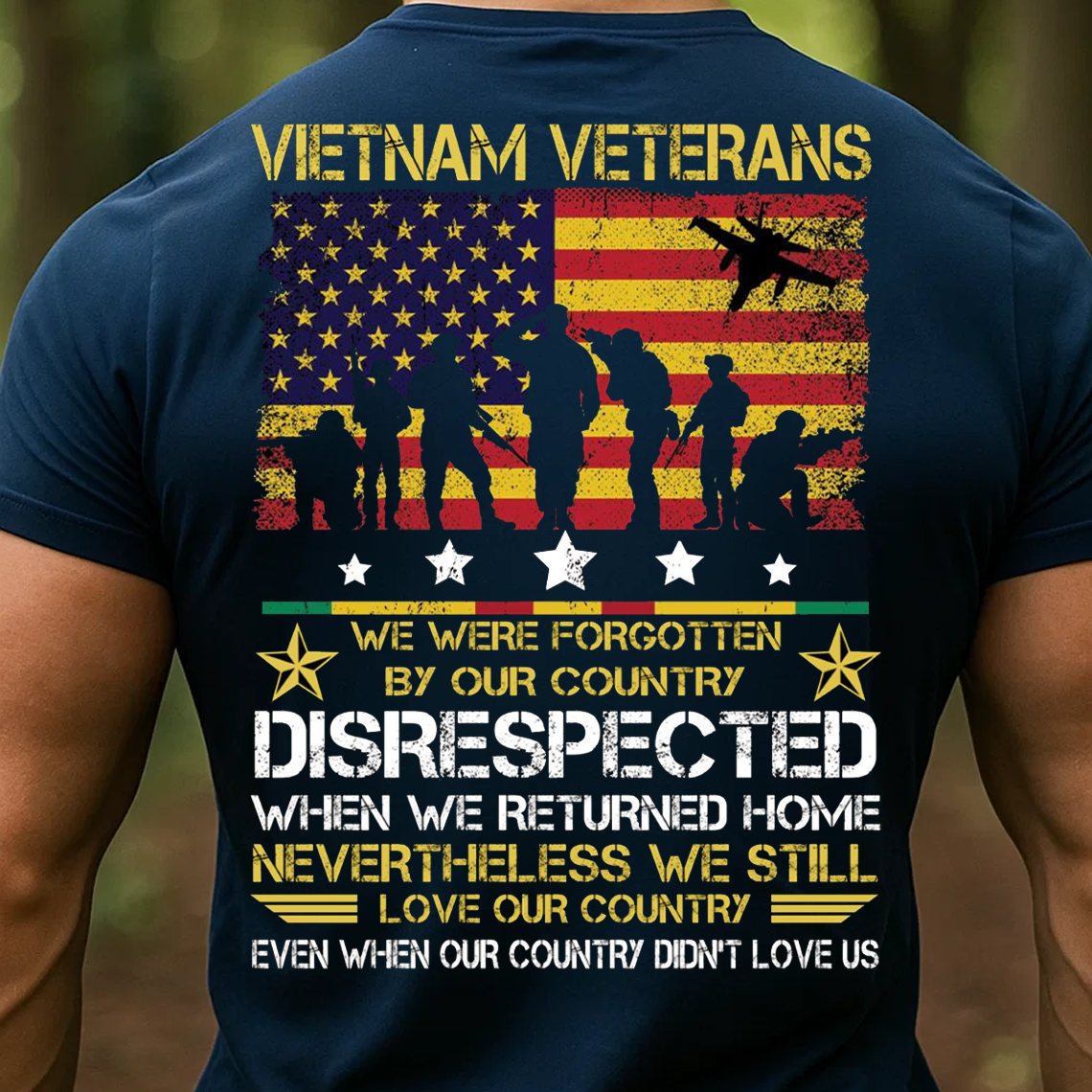 Vietnam Veterans Disrespected But Still Love Our Country T-Shirt – Proud American Soldier Patriotic Military Tee