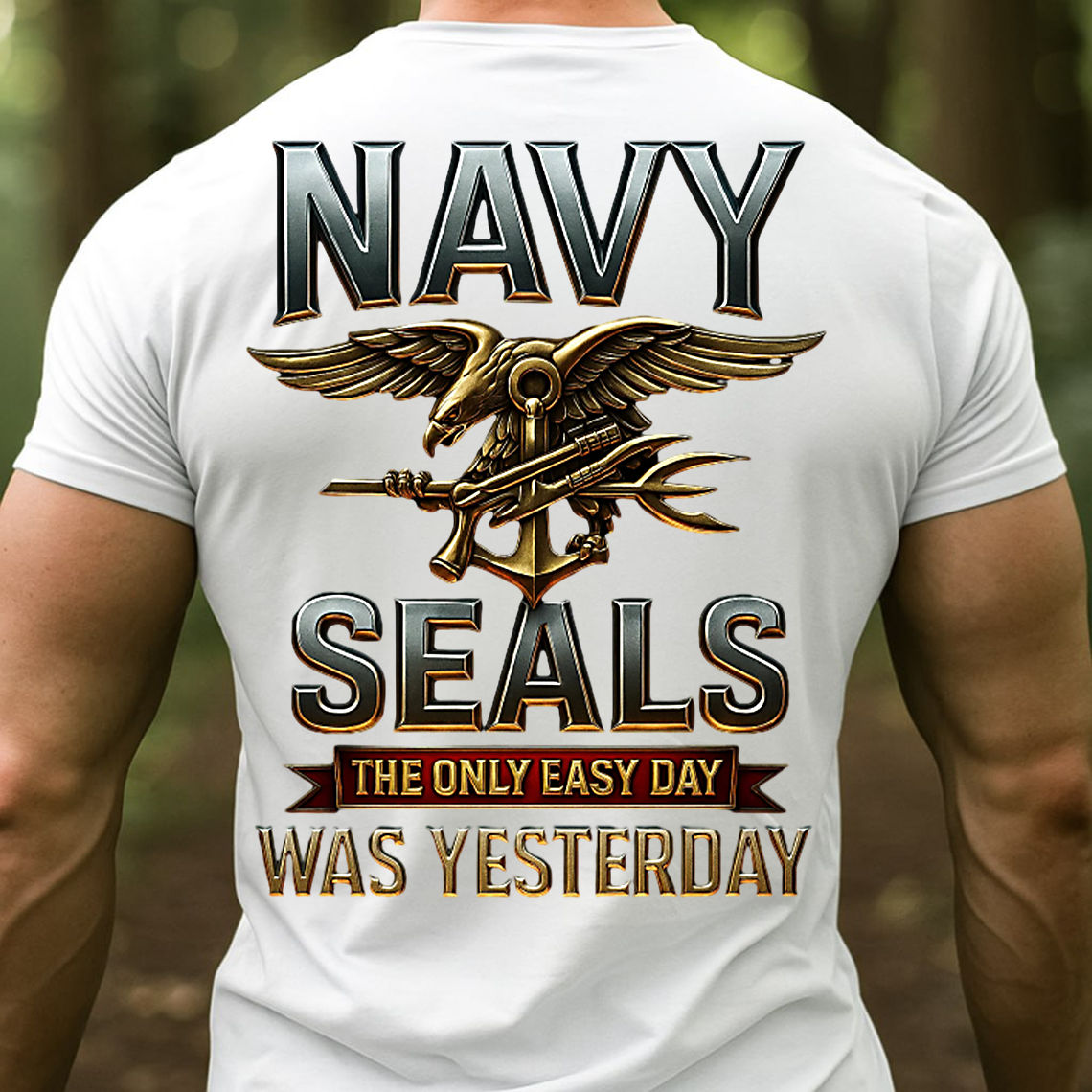Navy SEALs The Only Easy Day Was Yesterday T-Shirt, Sweatshirt, Hoodie – US Navy Special Forces Veteran Military Pride Tee