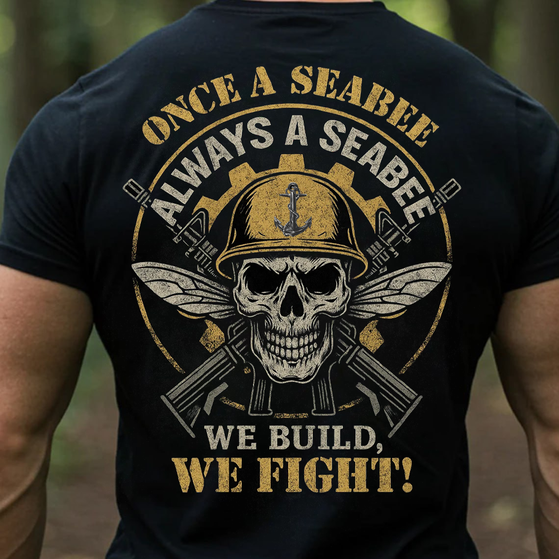 U.S. Navy Seabee T-Shirt, Sweatshirt, Hoodie – Once a Seabee Always a Seabee Military Veteran Tee “We Build, We Fight”