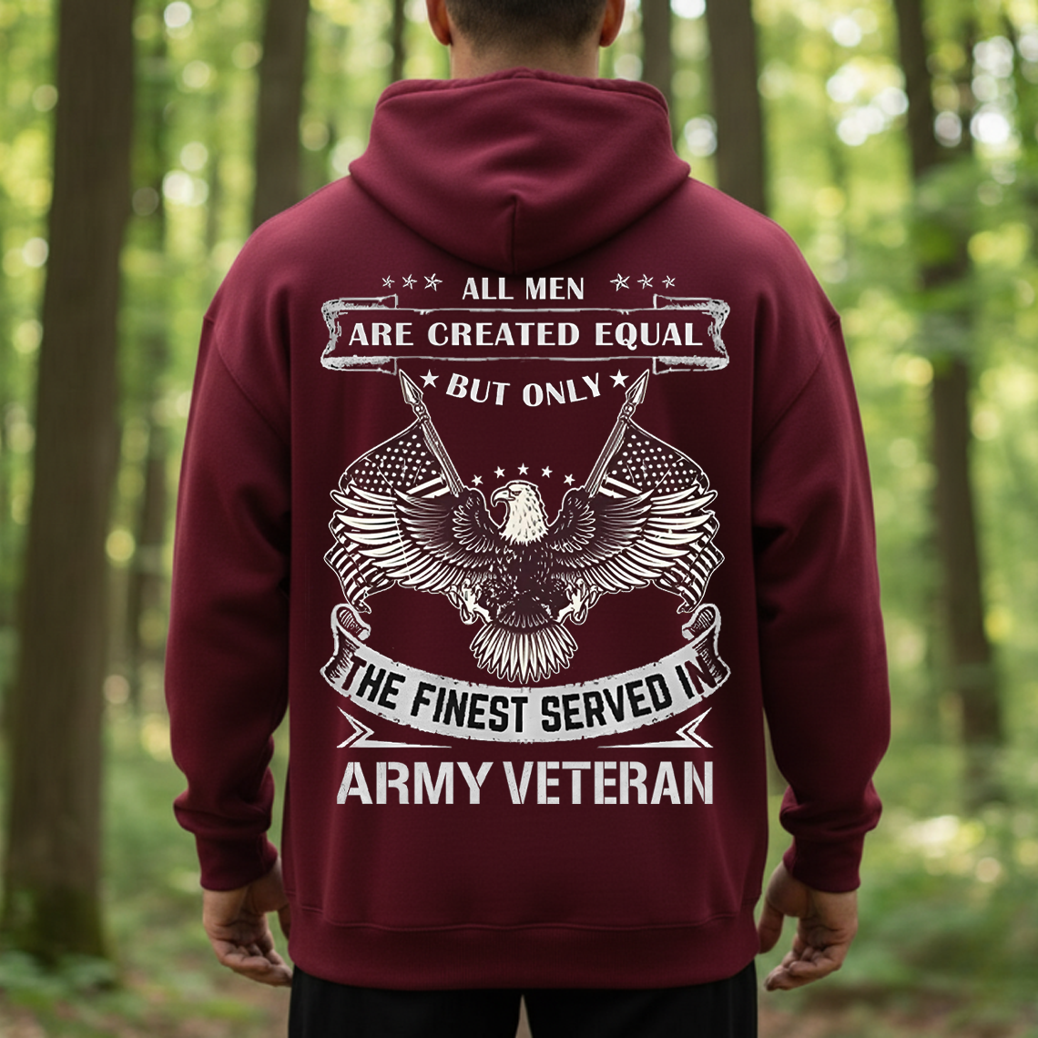 All Men Are Created Equal Army Veteran T-Shirt, Sweatshirt, Hoodie – Proud Military Veteran Eagle Tee, Patriotic American Army Shirt for Men