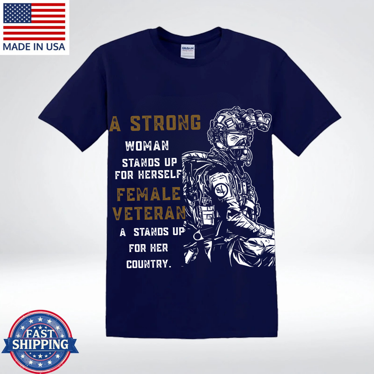 A Strong Female Veteran T-Shirt, Proud Military Woman Shirt, Patriotic Army Soldier Tee, Veterans Day Gift for Women, Made in USA