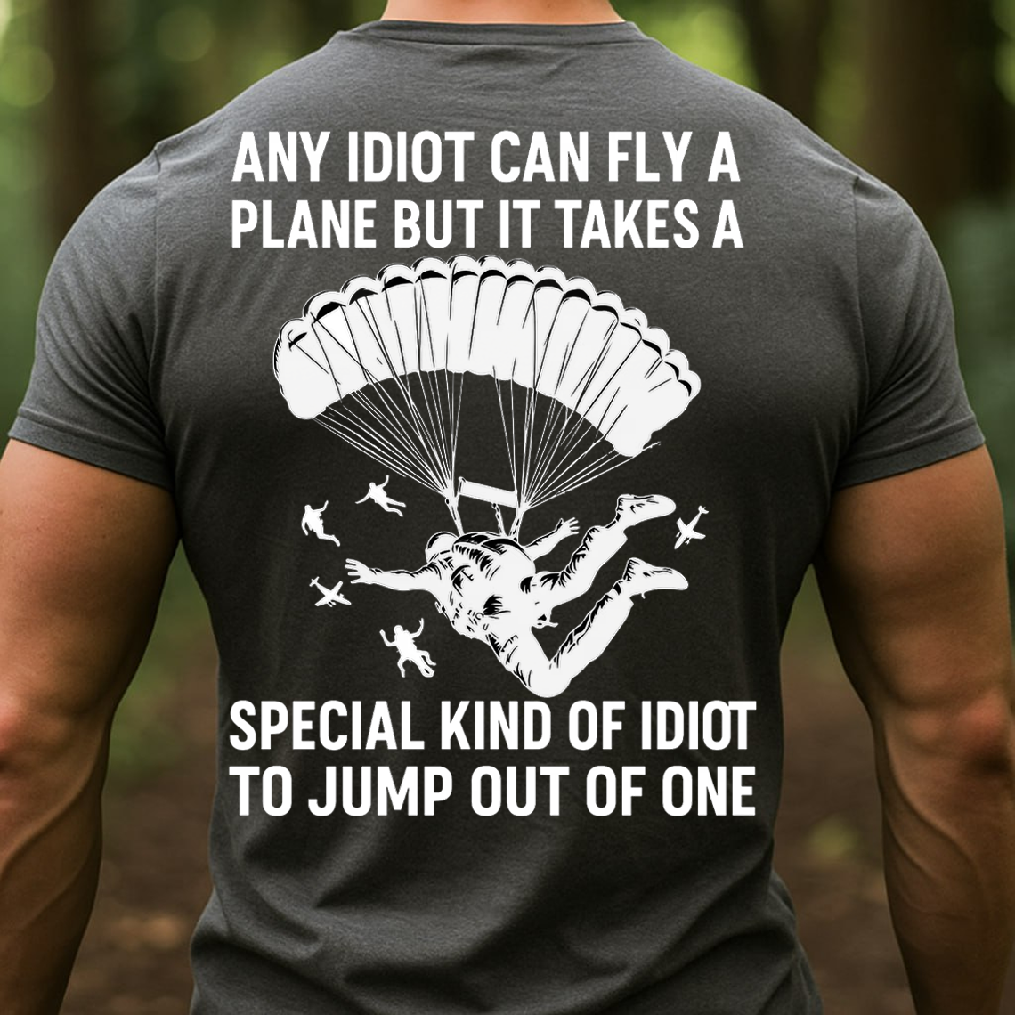 Funny Paratrooper T-Shirt. Sweatshirt, Hoodie – Military Airborne Veteran Tee – “Special Kind of Idiot to Jump Out of a Plane” Gift for Soldiers