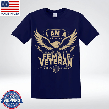 I Am a Female Veteran T-Shirt, American Military Pride Shirt for Women Veterans, US veteran shirt for woman