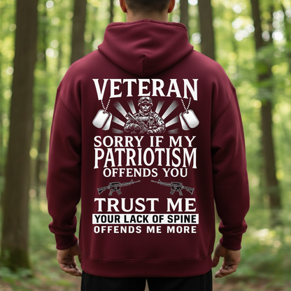 Veteran T-Shirt, Sweatshirt, Hoodie – Sorry If My Patriotism Offends You Tee, Proud American Military Veteran Shirt for Men, Patriotic Gift