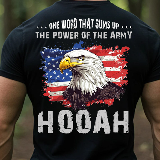 Hooah Army T-Shirt – One Word That Sums Up the Power of the Army Patriotic Bald Eagle Military Tee